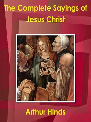 cover image of The Complete Sayings of Jesus Christ